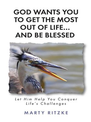 cover image of God Wants You to Get the Most Out of Life... and Be Blessed!